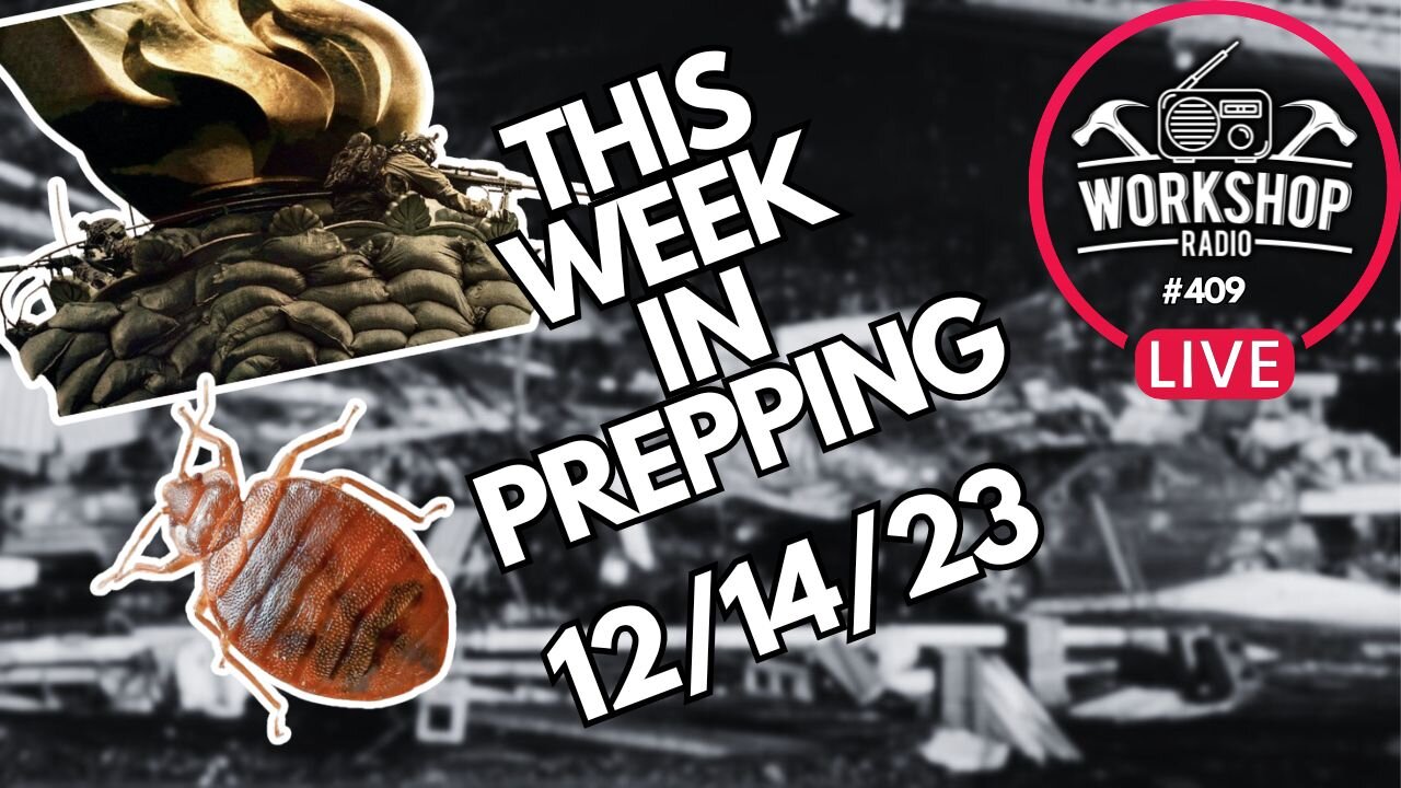 409. THIS WEEK IN PREPPING - Tornado, Natural Gas Outage, bed bugs and new films