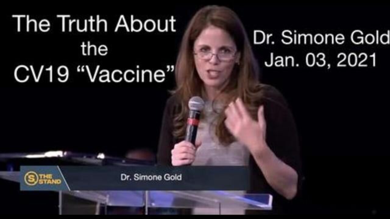 Dr. Simone Gold - The truth about the CV19 vaccine