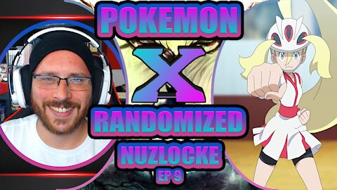 NOT A RELEVANT TITLE: POKEMON X RANDOMIZED NUZLOCKE: EP 9