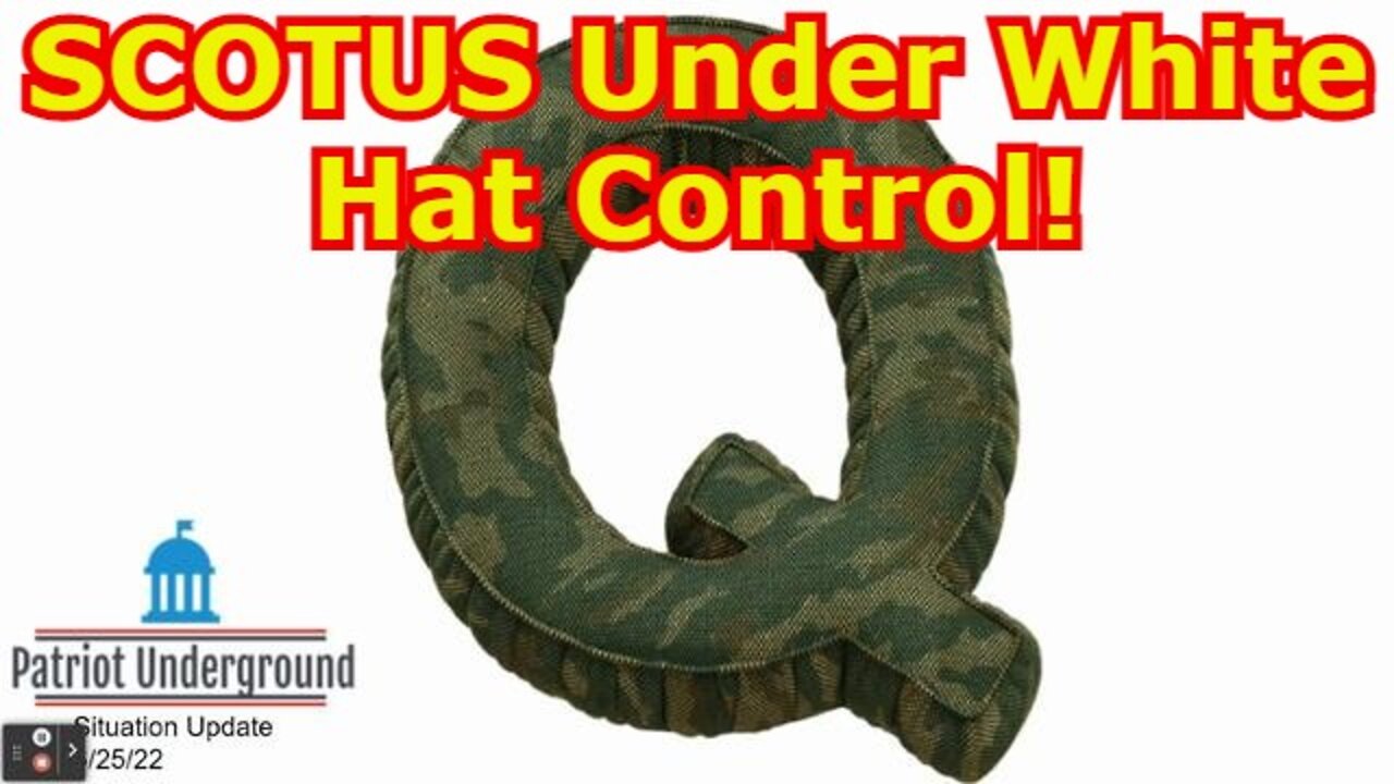 Patriot Underground Episode 225: SCOTUS Under White Hat Control!