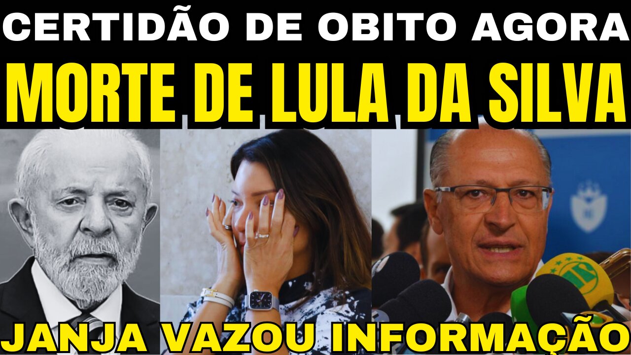 BOMBA!! CERTIDÃO DE OBITO!! JANJA DEIXOU VAZAR AGORA!! ALCKMIN EM ALERTA