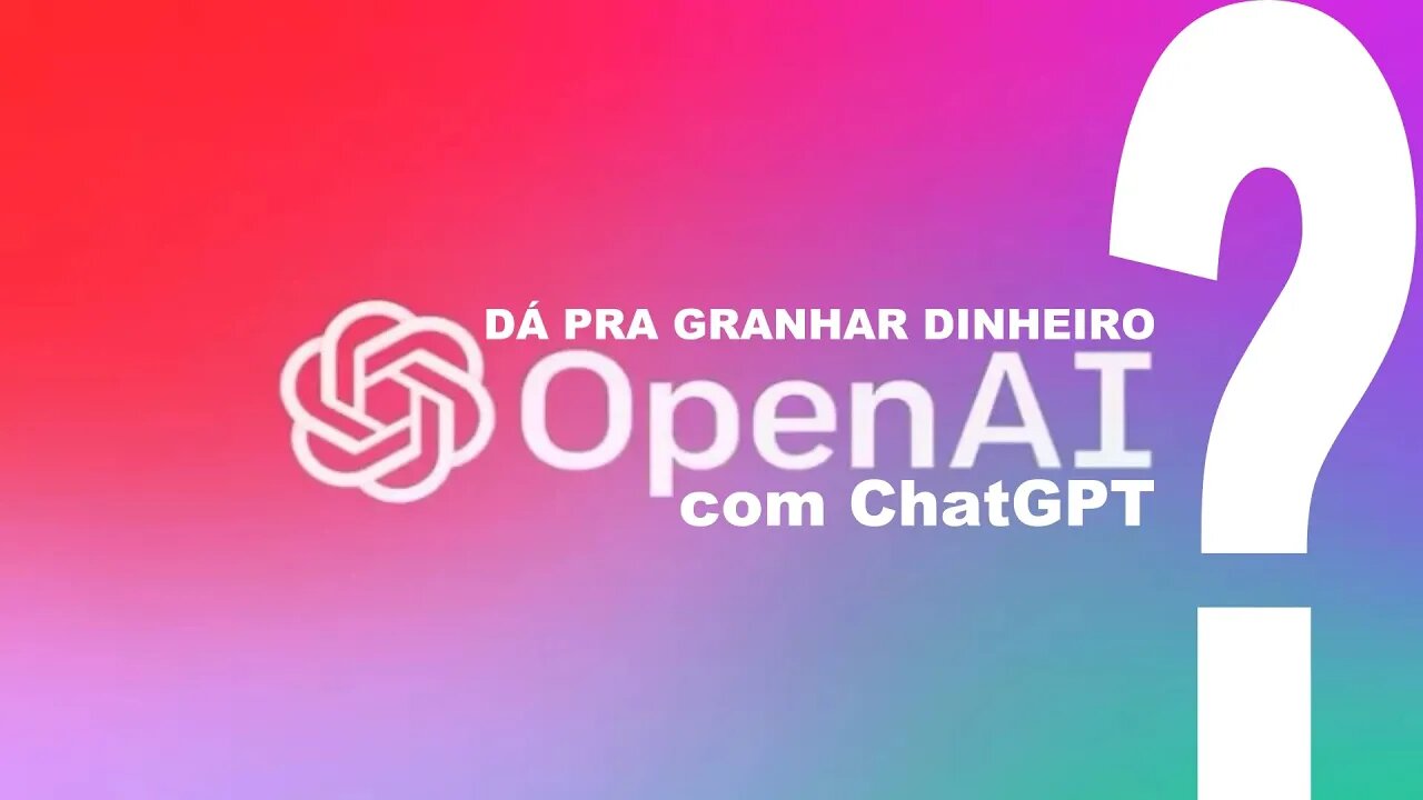 Da pra ganhar dinheiro com chatgpt ?