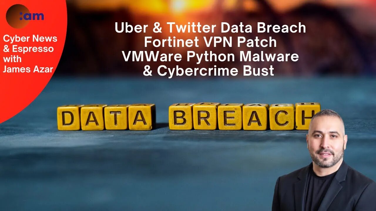 Uber & Twitter Data Breach, Fortinet Patch, VMWare Python Malware & Cybercrime Bust