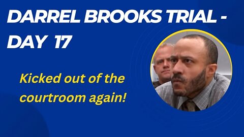 Darrell Brooks Trial - Kicked Out of the Courtroom Again!