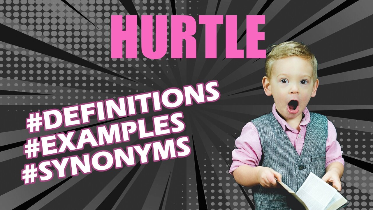 Definition and meaning of the word "hurtle"