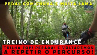 TRILHA TOP! PESADA! COM MUITA CHUVA E COM MUITA LAMA! - BIKES E TRILHAS