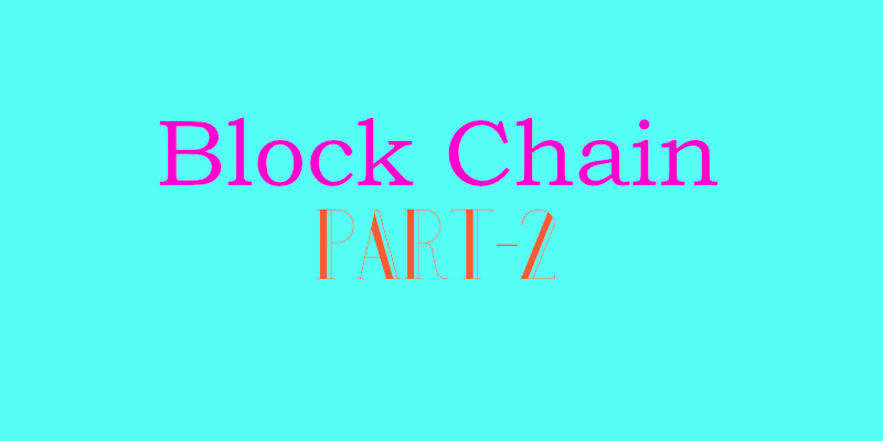 Block Chain Part -2