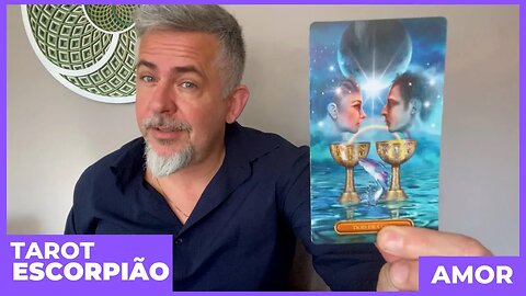 TAROT ESCORPIÃO AMOR - ÁGUAS PASSADAS NÃO MOVEM MOINHOS. É PARA FRENTE QUE SE AMA.