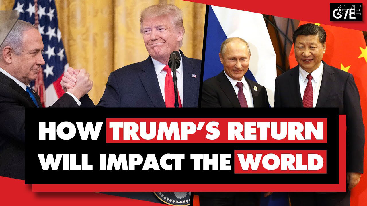 How Donald Trump's Return Will Impact The World: Dollar, China, Tariffs, Russia, Ukraine, Israel, Iran, ETC