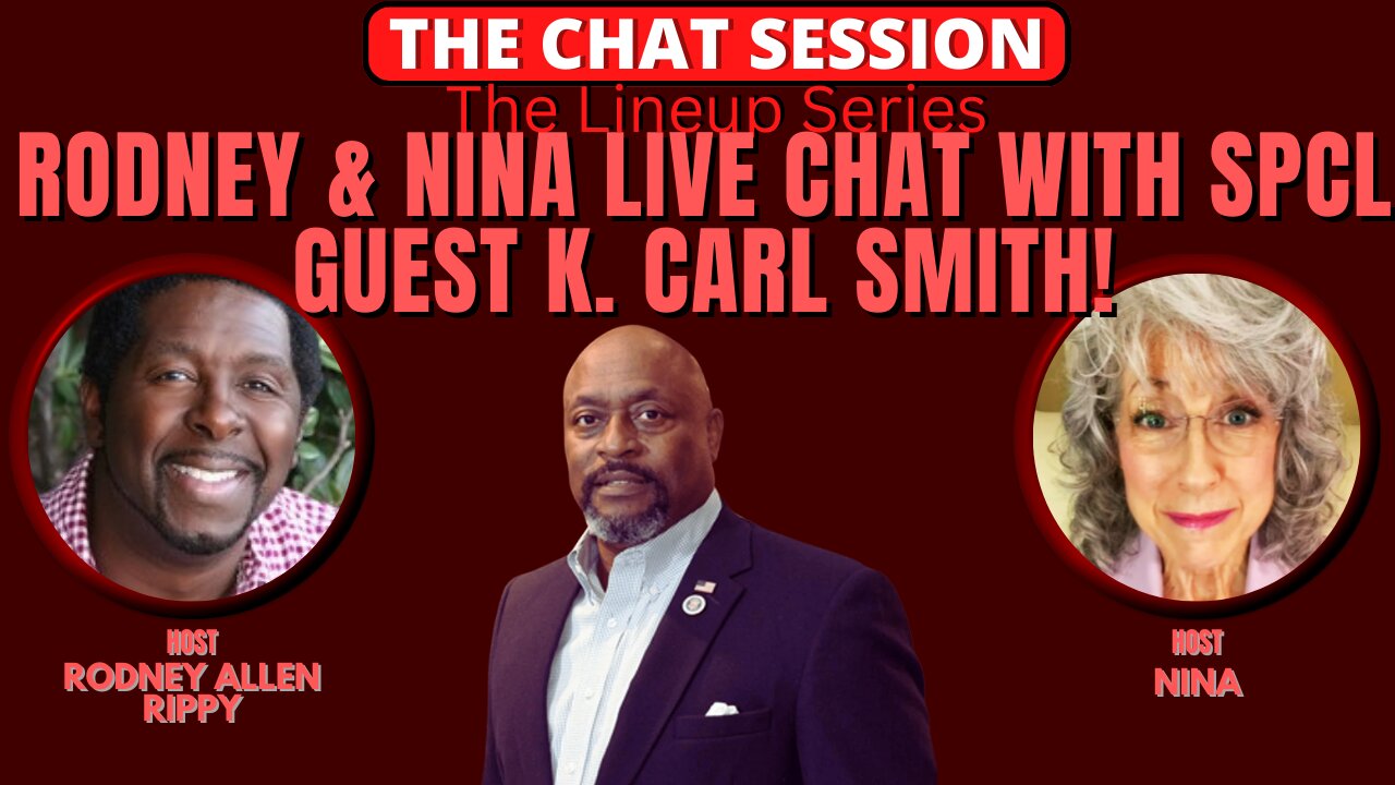 RODNEY & NINA LIVE CHAT WITH SPCL GUEST K. CARL SMITH! | THE CHAT SESSION