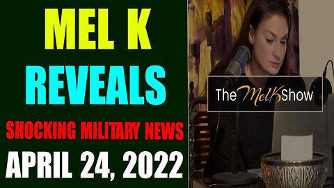 MEL K REVEALS SHOCKING MILITARY NEWS - TRUMP NEWS