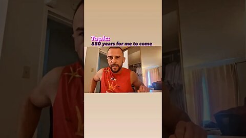 550 years for me to come