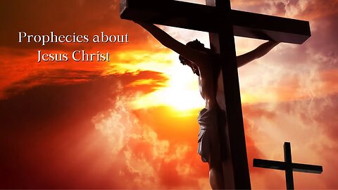 Prophecies about Jesus Christ
