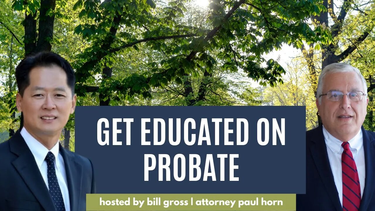 How to Get Educated on Probate | with Attorney Paul Horn