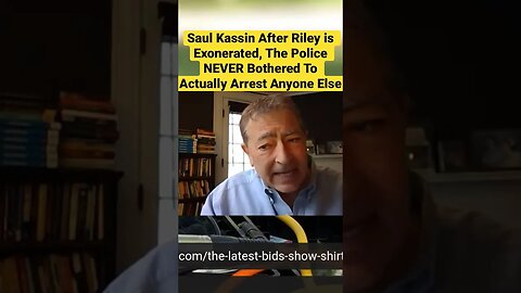 Saul Kassin After Riley is Exonerated, The Police NEVER Bothered To Actually Arrest Anyone Else