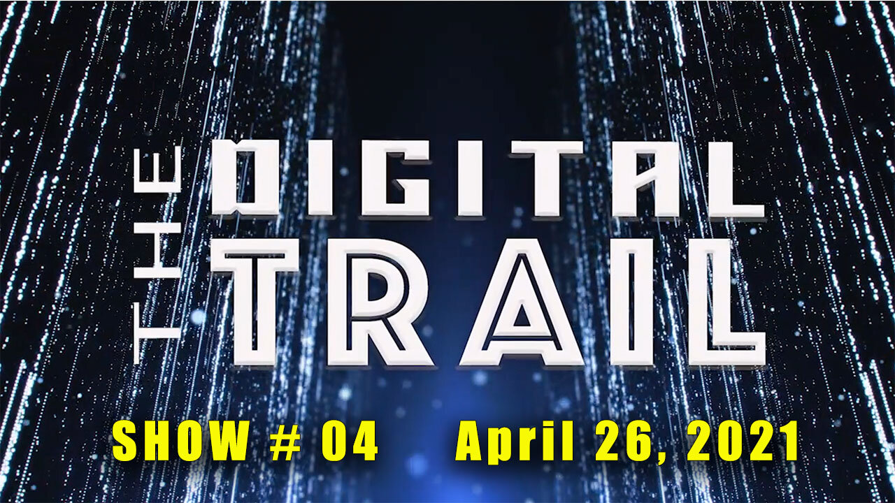 Digital Trail - Show #04