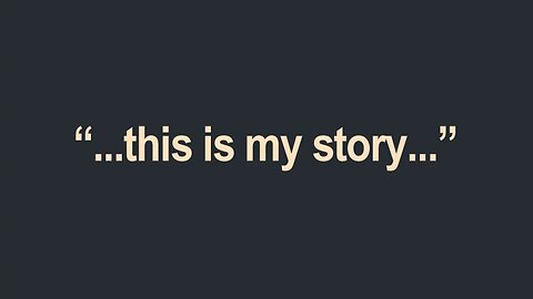 My Story