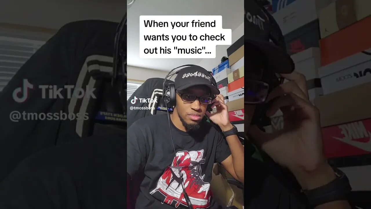 WHEN YOUR FRIEND WANTS YOU TO CHECK OUT HIS "MUSIC"! 😂😂😂