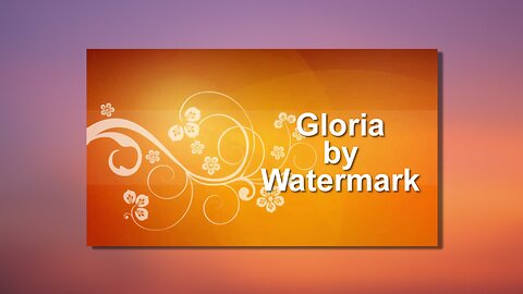 Gloria - Watermark