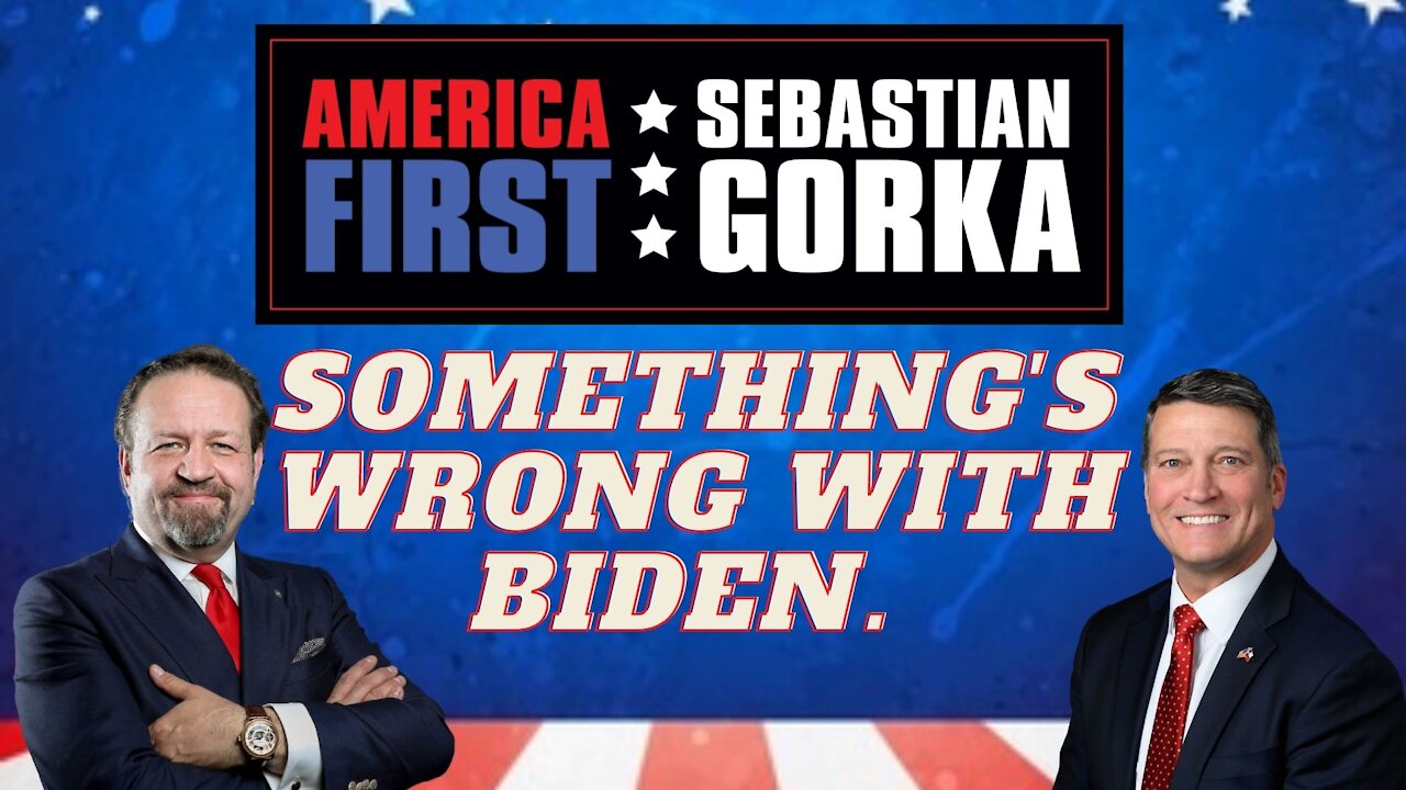 Something's wrong with Biden. Rep. Ronny Jackson with Sebastian Gorka on AMERICA First