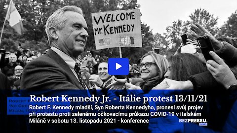 Robert Kennedy Jr. - Itálie protest 13/11/21