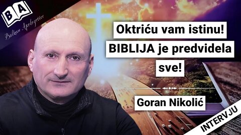 Goran Nikolić-Oktriću vam istinu!BIBLIJA je predvidela sve sukobe!