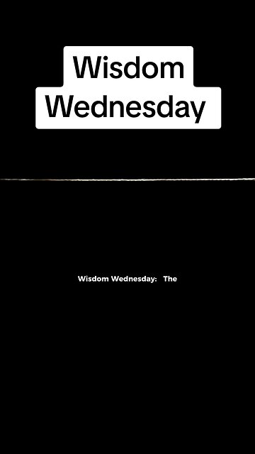 Wisdom Wednesday