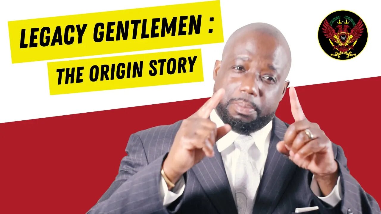 Legacy Gentlemen: The Origin Story