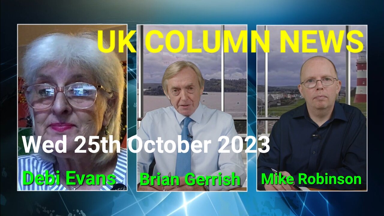 UK Column News - Wednesday 25th October 2023.