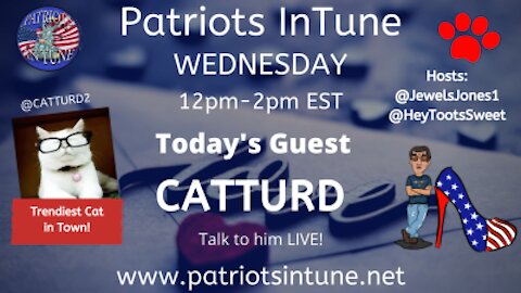 PATRIOTS IN TUNE Show #303: CATTURD - #GOPCowards​ - ilovecatturd.com