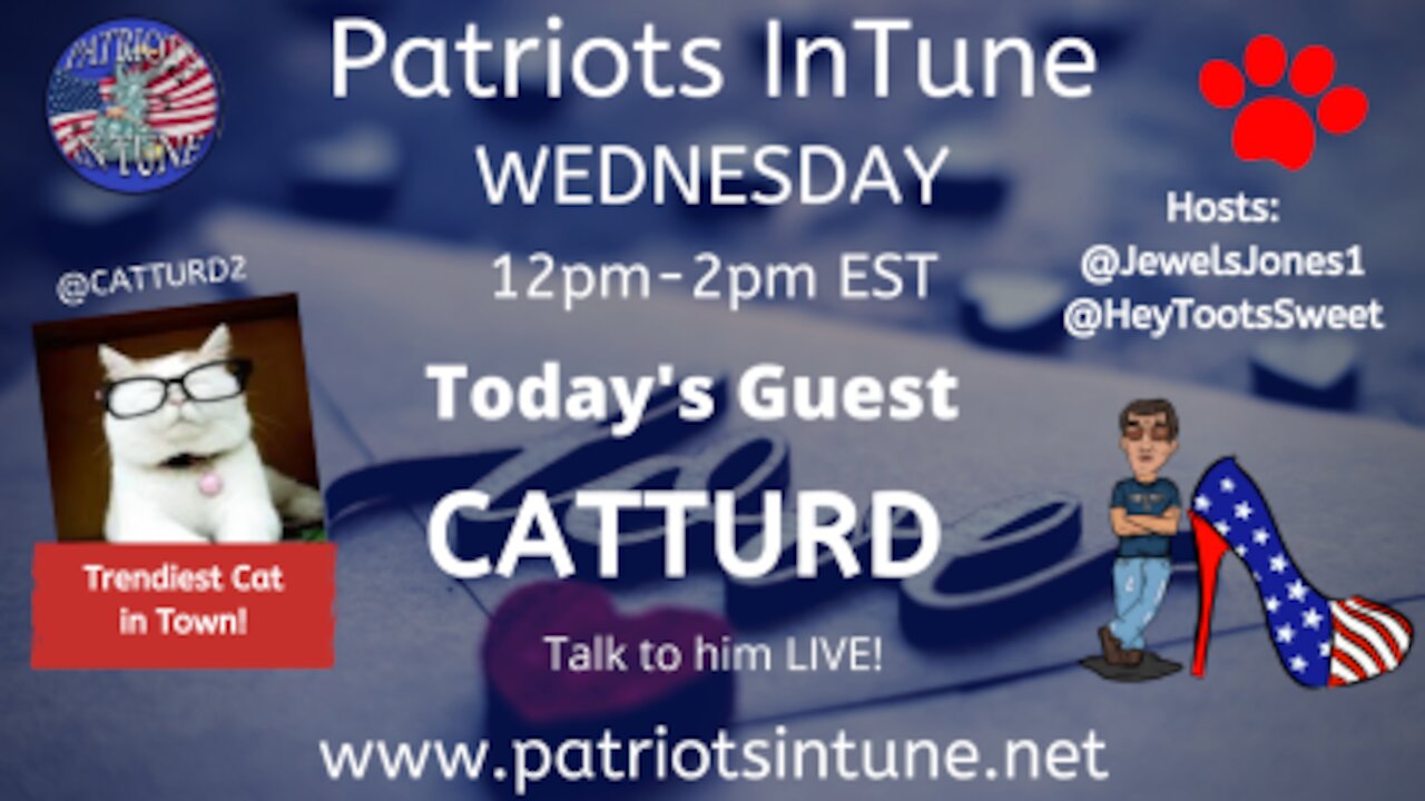 PATRIOTS IN TUNE Show #303: CATTURD - #GOPCowards​ - ilovecatturd.com