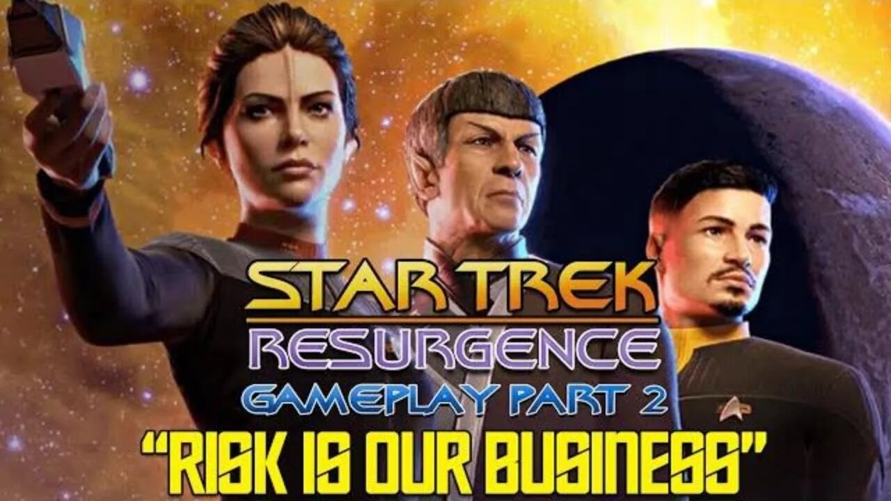 "Risk is our Business" #StarTrekResurgence I Gameplay Part 2 #pacific414