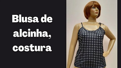 Blusa de alcinha costura fácil e rápida