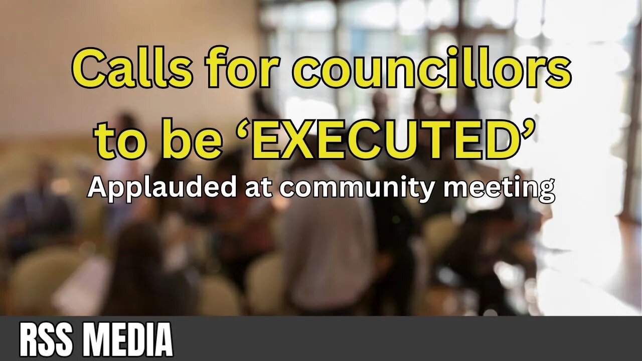 Calls for councillor to be (EXECUTED!!)