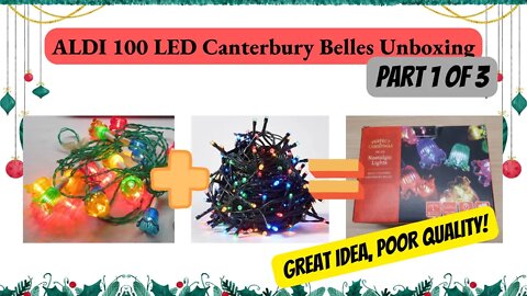 Set of 100 ALDI LED Canterbury Belles Christmas Lights - Unboxing & Review | Part 1 of 3