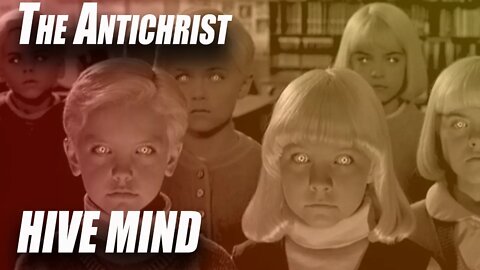 Will Antichrist Create a HIVE MIND with his Followers? ENTANGLED Thinking