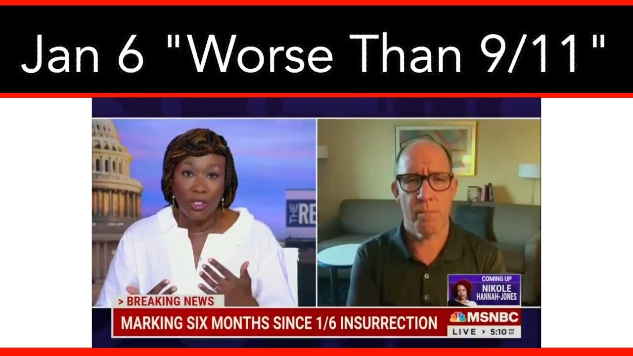 MSNBC: "January 6th Was Worse Than 9/11"