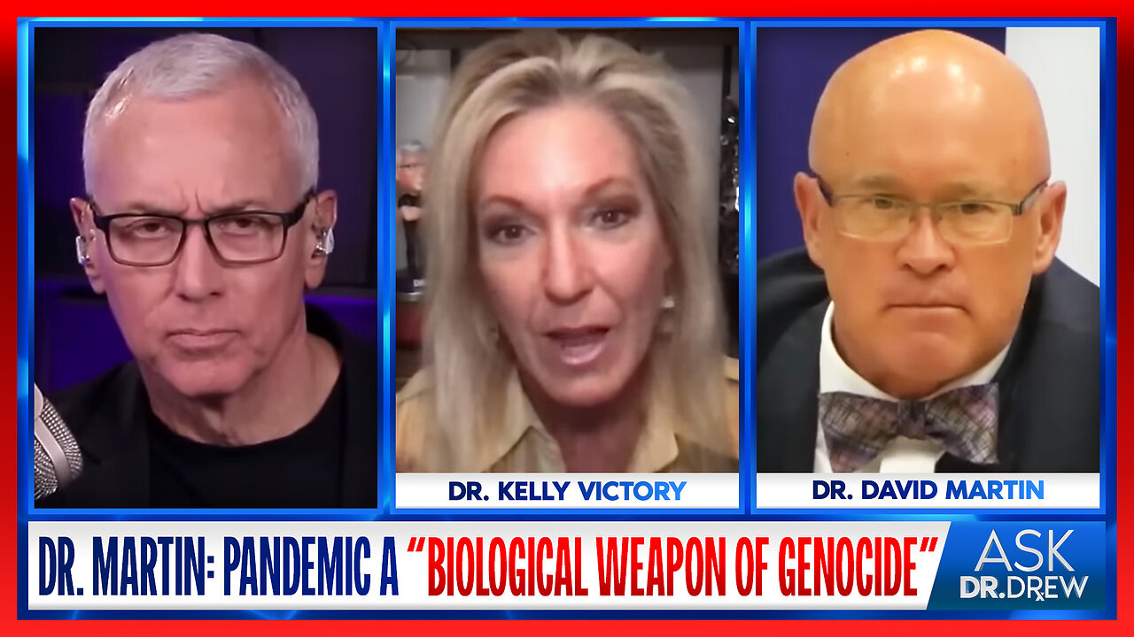 Pandemic Was "Biological Weapon of Genocide" w/ Dr. David Martin & Dr. Kelly Victory – Ask Dr. Drew