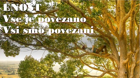 Enost - Vse je povezano - Vsi smo povezani