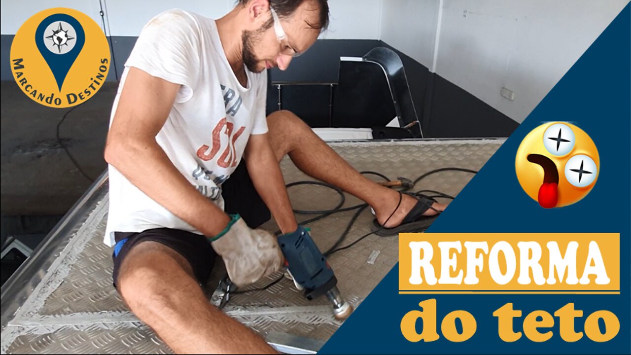 T01E06 | REFORMA do teto do MOTORHOME!