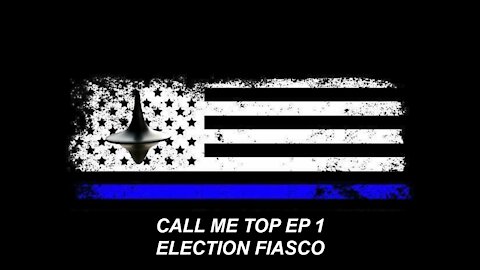 Call Me Top EP 1: 2020 Elections