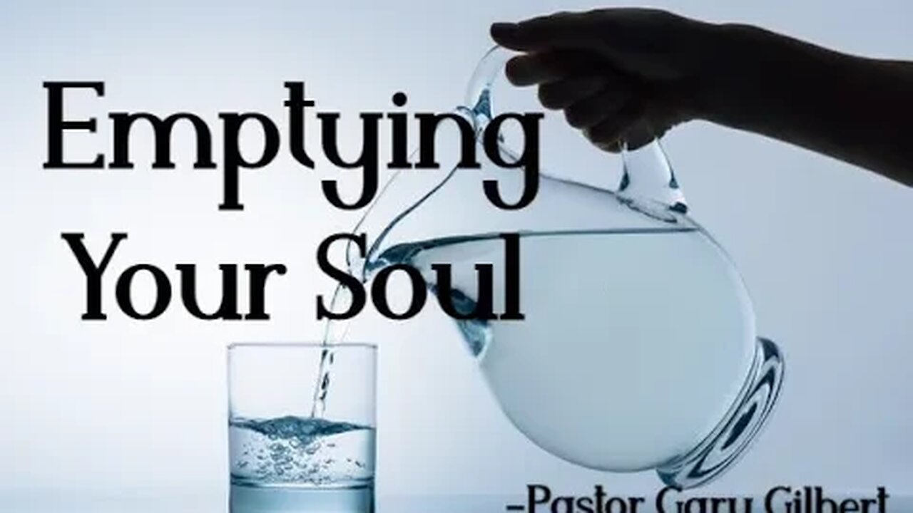 3-5-23 Emptying Your Soul