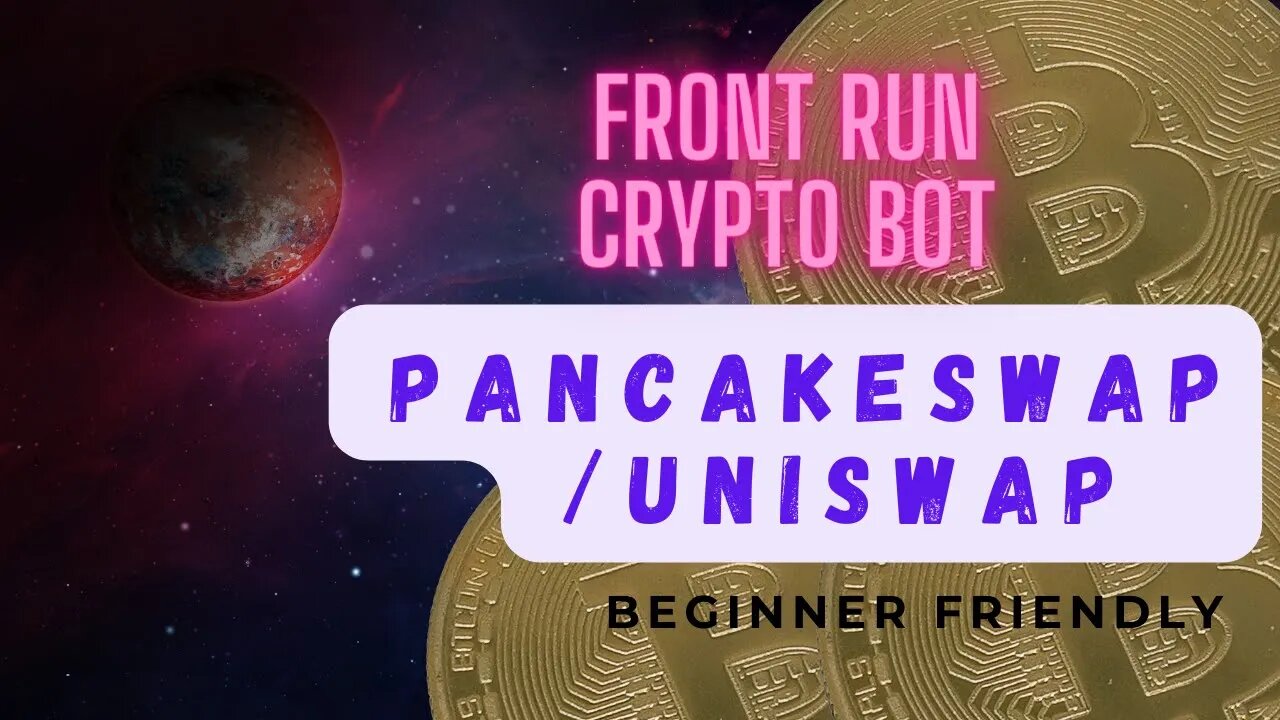 PancakeSwap Uniswap FRONT RUN BOT Crypto Bot Beginner friendly !