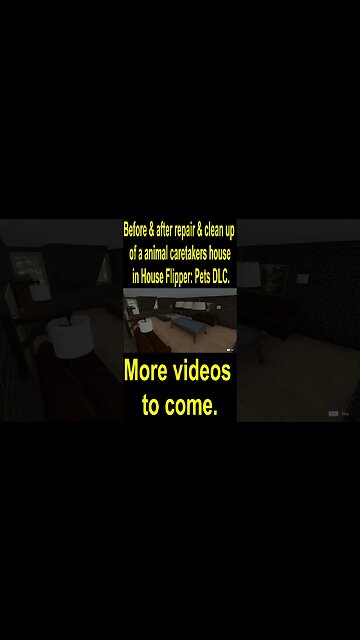 Before & after repair & clean up of a animal caretakers house in House Flipper: Pets DLC
