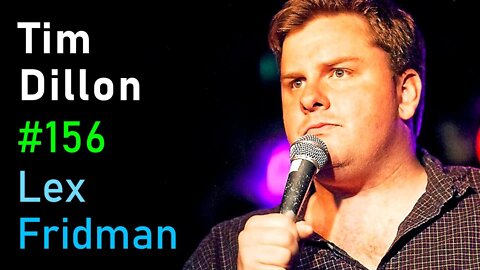 Tim Dillon- Comedy, Power, Conspiracy Theories, and Freedom - Lex Fridman Podcast #156