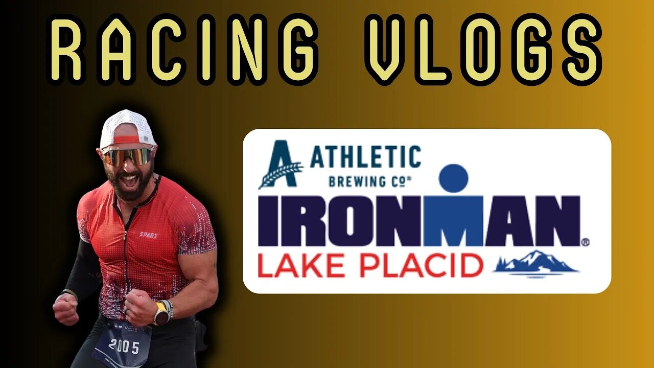 2023 Ironman Lake Placid Vlog