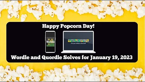 Wordle of the Day for January 19, 2023 ... Happy National Popcorn Day!
