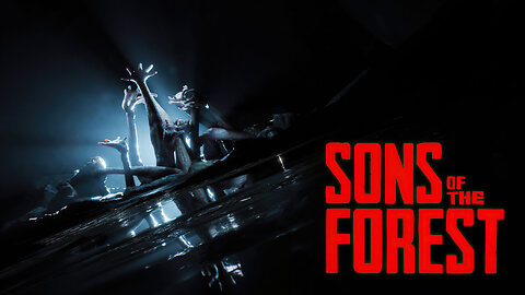 Sons of the forest Part one (again)