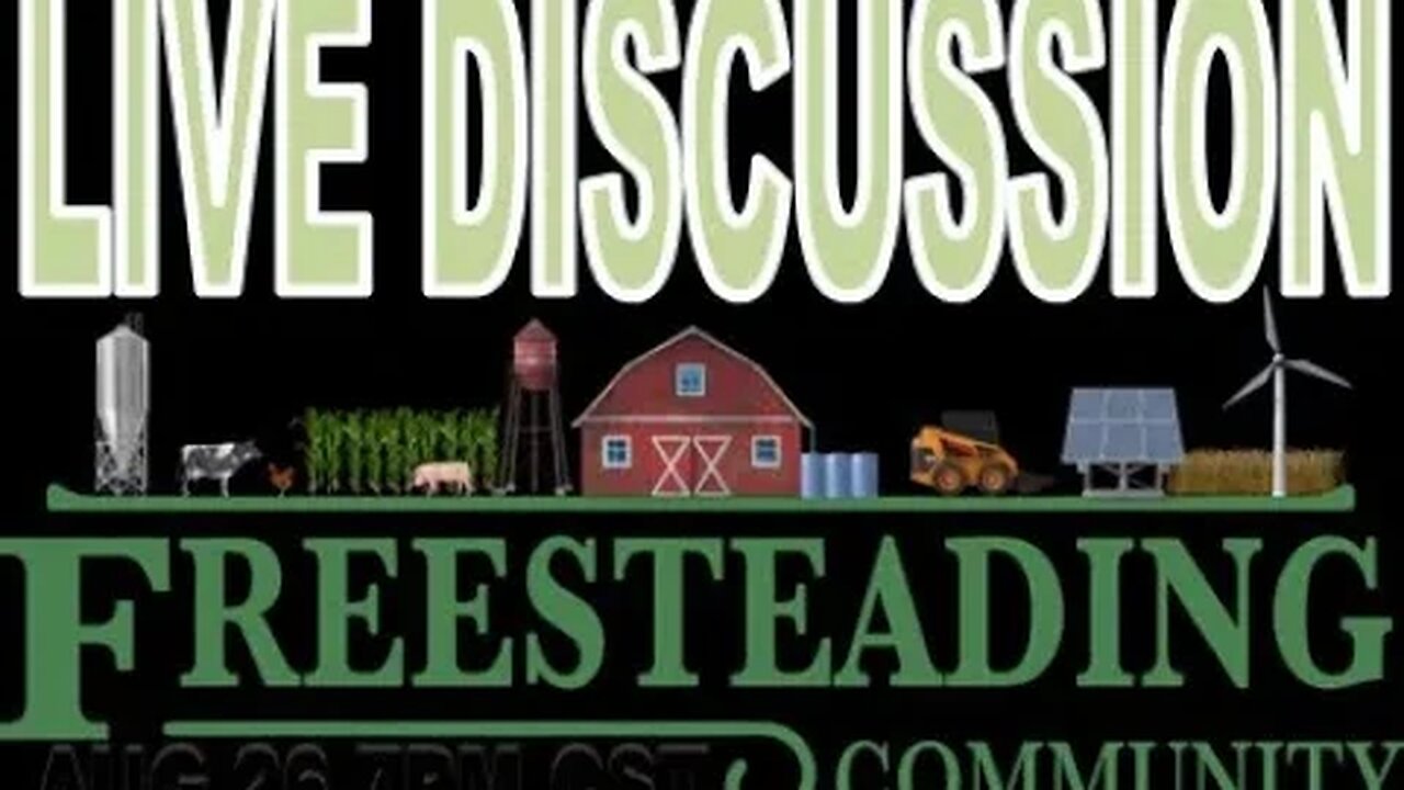 FreeSteading Discussion AUG 26 7PM CST