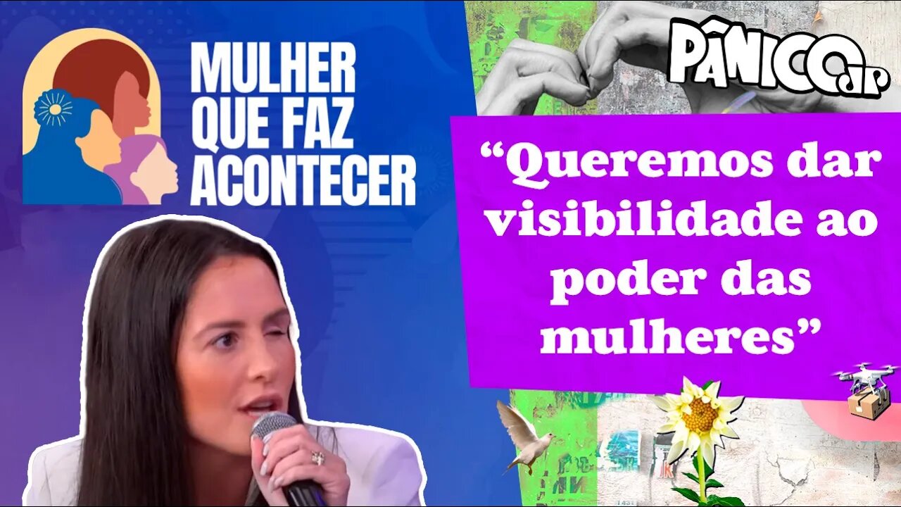 VICE-PRESIDENTE DO PL MULHER, AMÁLIA BARROS EXPLICA PROJETO ‘MULHER QUE FAZ ACONTECER’